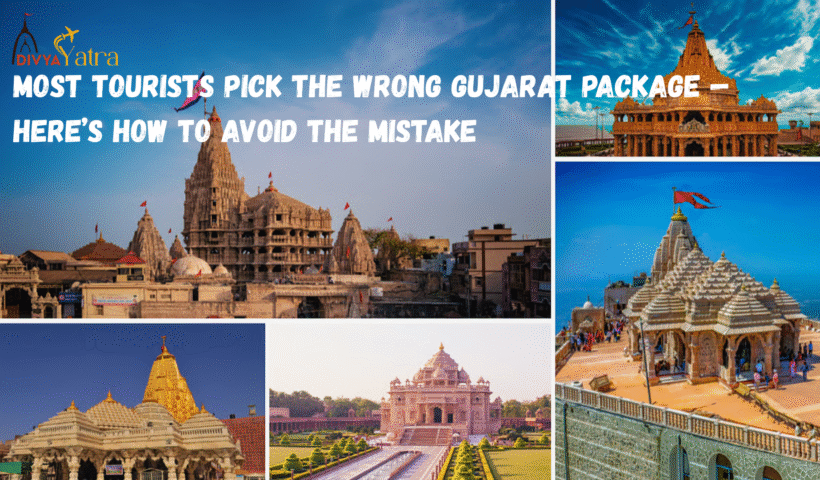 Most Tourists Pick the Wrong Gujarat Package — Here’s How to Avoid the Mistake